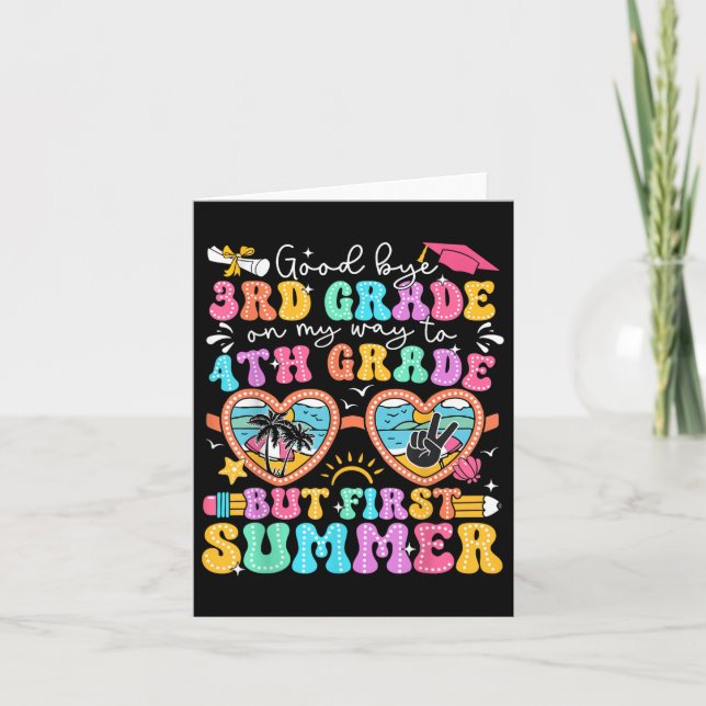 Goodbye 3rd Grade Graduation To 4th Grade But Firs Card (Front)