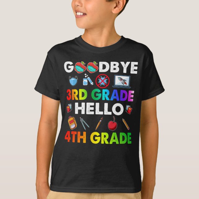 Goodbye 3rd Grade Hello 4th Grade - Funny  T-Shirt (Front)