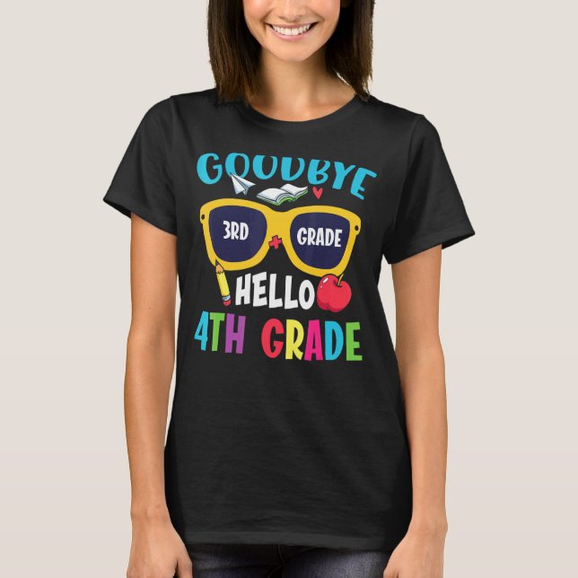 Goodbye 3rd Grade Hello 4th Grade School T-Shirt (Front)