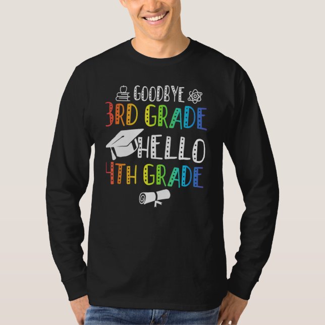 Goodbye 3rd Grade Hello 4th Grade T-Shirt (Front)