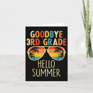 Goodbye 3rd Grade Hello Summer Sungles Last Day Of Card