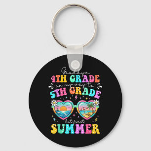 Goodbye 4th Grade Graduation To 5th Grade First Key Ring