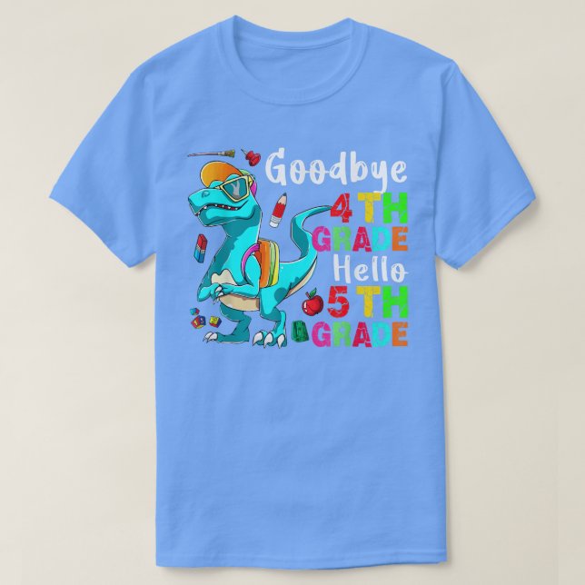 Goodbye 4th Grade Hello 5th Grade Funny T-rex Back T-Shirt (Design Front)