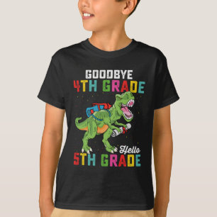 Goodbye 4th Grade Hello 5th Grade T Rex Dinosaur T-Shirt