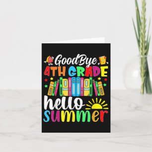 Goodbye 4th Grade Hello Summer Last Day Of School Card