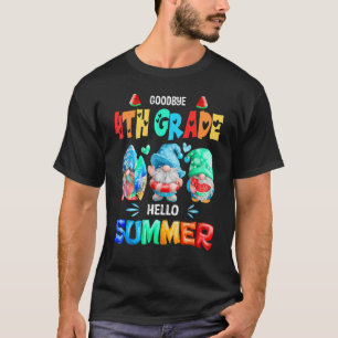 Goodbye 4th Grade Hello Summer Last Day Of School  T-Shirt