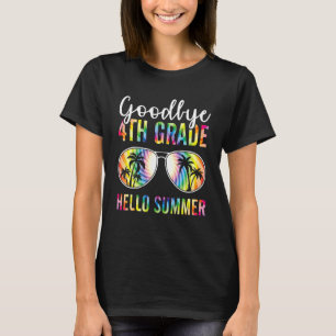 Goodbye 4th Grade Hello Summer Teacher Student Cla T-Shirt