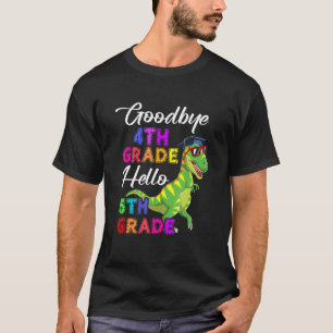 Goodbye 4th Hello 5th Grade Graduation Dinosaur T-Shirt