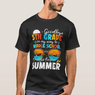 Goodbye 5Th Grade Graduation To Middle School Hell T-Shirt