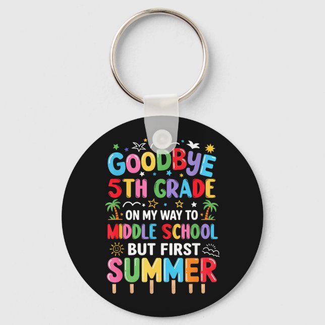Goodbye 5th Grade Graduation to Middle School Key Ring (Front)