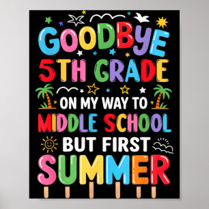 Goodbye 5th Grade Graduation to Middle School Poster