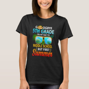 Goodbye 5th Grade Graduation Way To Middle School  T-Shirt