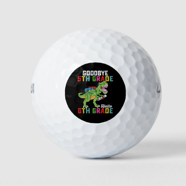 Goodbye 5th Grade Hello 6th Grade T Rex Dinosaur Golf Balls (Front)