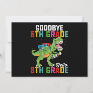 Goodbye 5th Grade Hello 6th Grade T Rex Dinosaur Invitation