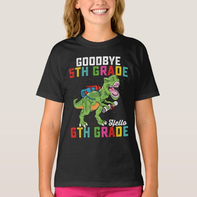 Goodbye 5th Grade Hello 6th Grade T Rex Dinosaur T-Shirt (Front)