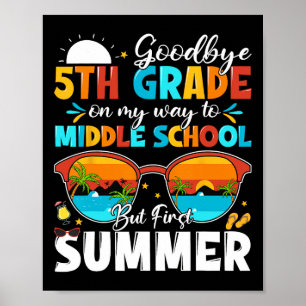 Goodbye 5th Grade Hello Middleschool Poster