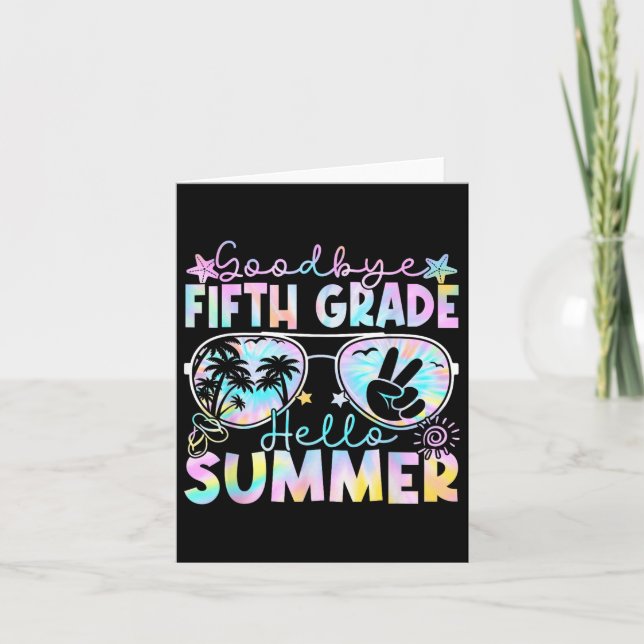 Goodbye 5th Grade Hello Summer Fifth Grade Last Da Card (Front)
