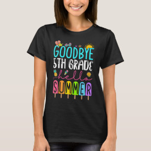 Goodbye 5th Grade Ice Cream Hello Summer Last Day  T-Shirt