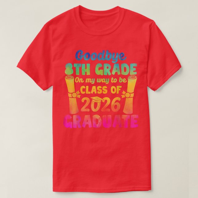 Goodbye 8th Grade Class of 2026 2022 Grad Hello 9t T-Shirt (Design Front)