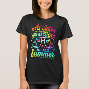 Goodbye 8th Grade Graduation To High school Hello T-Shirt