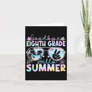 Goodbye 8th Grade Hello Summer Eighth Grade Last D Card