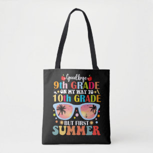 Goodbye 9th Grade Graduate 10th Grade Hello Summer Tote Bag