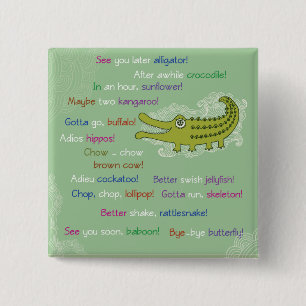 Goodbye and Good luck from Group, Alligator 15 Cm Square Badge