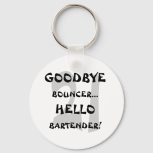 GoodBye Bouncer...Hello Bartender! Key Ring