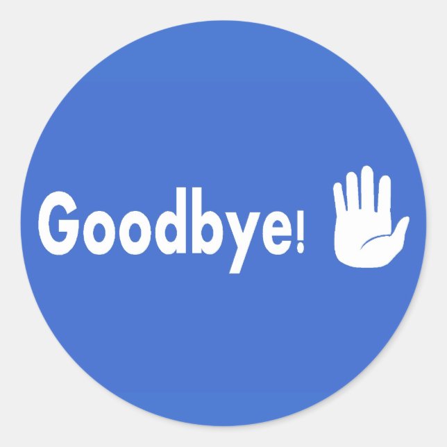 GoodBye! Classic Round Sticker (Front)