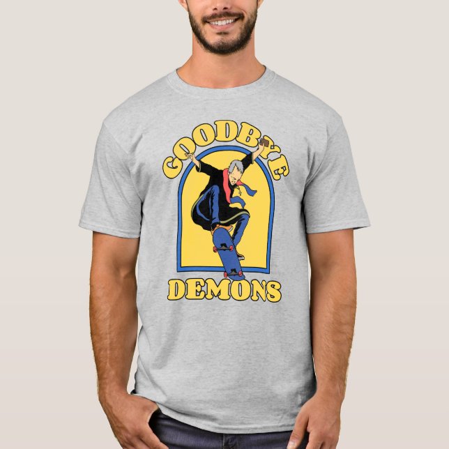 Goodbye Demons T-Shirt (Front)