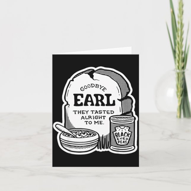 Goodbye Earl _ Some Of Youl Don't Know What Happen Card (Front)