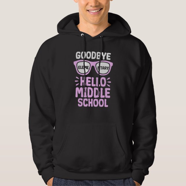 Goodbye Elementary Hello Middle School Teacher Stu Hoodie (Front)