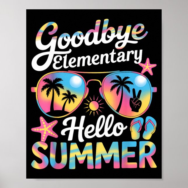 Goodbye Elementary Hello Summer Boy Girls Last Day Poster (Front)