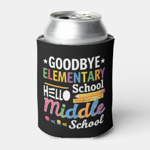 Goodbye Elementary School Hello Middle School Can Cooler
