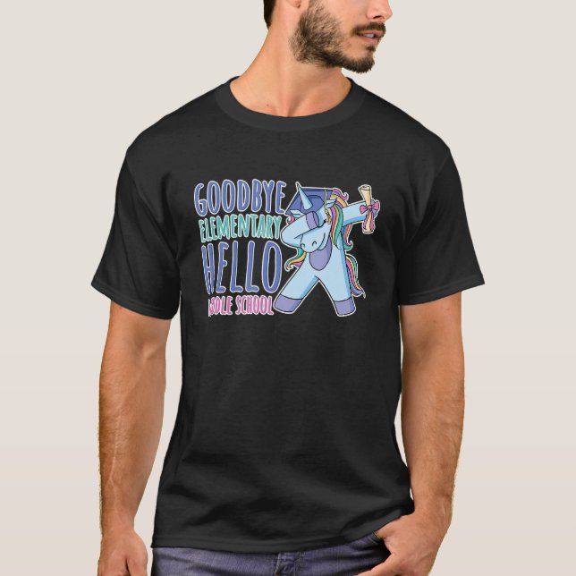 Goodbye Elementary School Hello Middle School T-Shirt (Front)