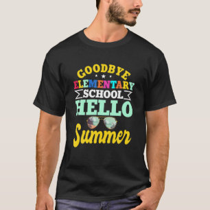 Goodbye Elementary School Hello Summer Teacher Edu T-Shirt