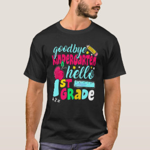 Goodbye Kindergarten Hello 1st Grade Cute 1st Day  T-Shirt
