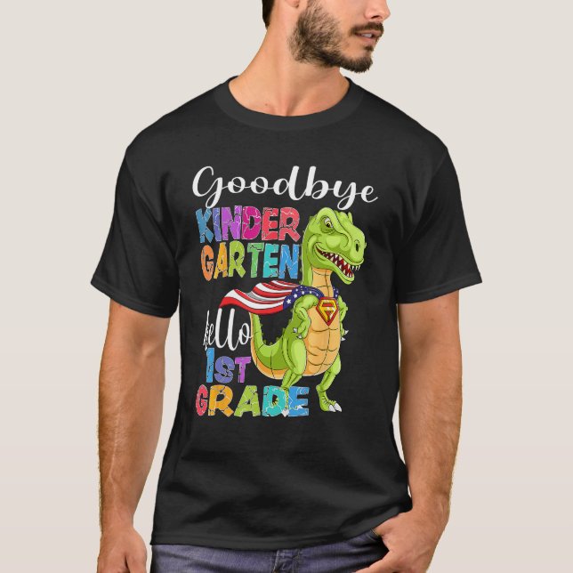Goodbye Kindergarten Hello 1st Grade Graduation La T-Shirt (Front)