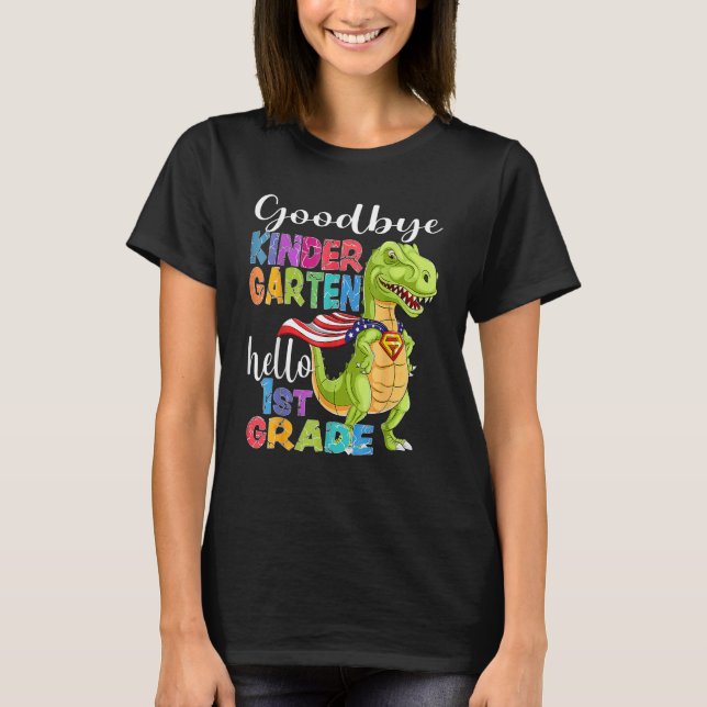 Goodbye Kindergarten Hello 1st Grade Graduation La T-Shirt (Front)