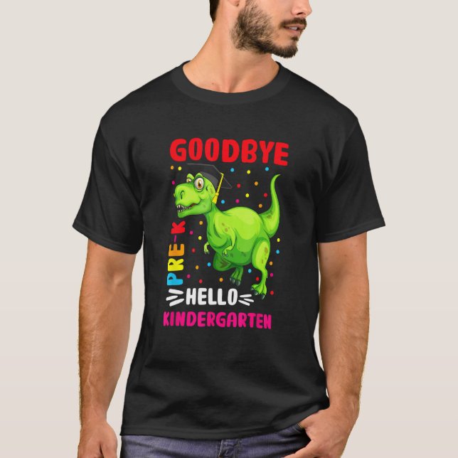 Goodbye Kindergarten Hello 1st Grade School Gradua T-Shirt (Front)