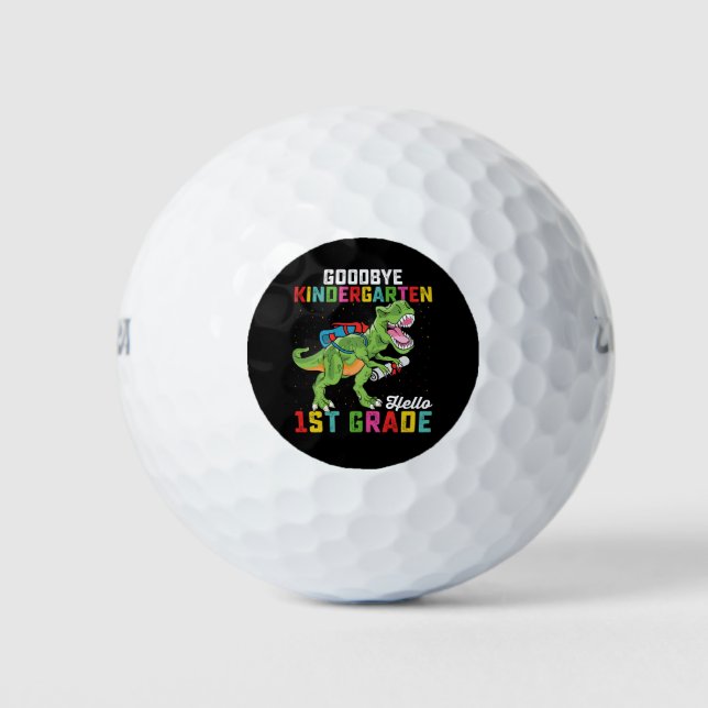 Goodbye Kindergarten Hello 1st Grade T Rex School Golf Balls (Front)