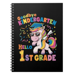 Goodbye Kindergarten Hello 1st Grade Unicorn Notebook