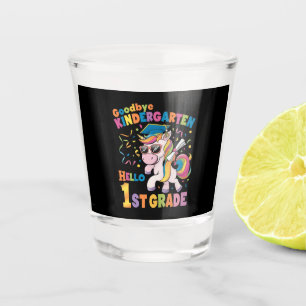 Goodbye Kindergarten Hello 1st Grade Unicorn Shot Glass