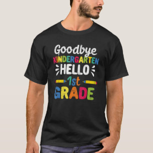 Goodbye Kindergarten Hello First Grade 1st Graduat T-Shirt