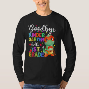 Goodbye Kindergarten Hello First Grade Graduation T-Shirt
