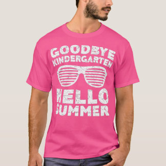 Goodbye Kindergarten Hello Summer  Graduate  T-Shirt