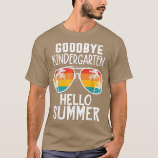 Goodbye Kindergarten Hello Summer Graduate T-Shirt