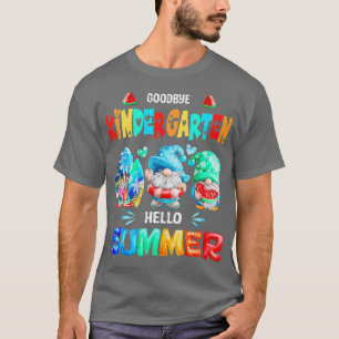 Goodbye Kindergarten Hello Summer Last Day Of Scho T-Shirt