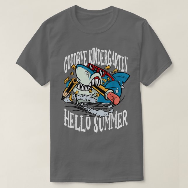 Goodbye Kindergarten Hello Summer Shark for Shark  T-Shirt (Design Front)