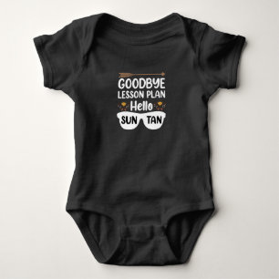Goodbye Lesson Plans Hello Suntan Teacher Summer Baby Bodysuit